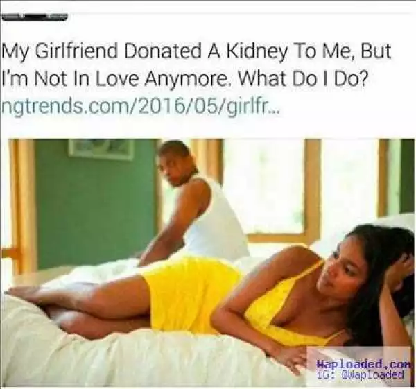 "My Gf donated her kidney to me but I